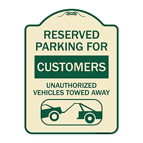 SignMission Designer Series Sign - Reserved Parking for Customers Unauthorized Vehicles Towed Away | Tan & Green 18" x 24" Heavy-Gauge Aluminum Architectural Sign | Made in The USA