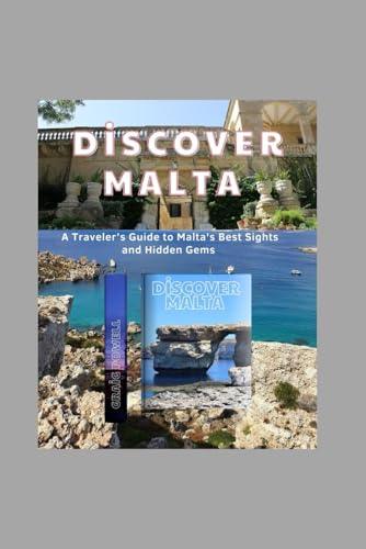 Discover Malta: A Traveler’s Guide to Malta's Best Sights and Hidden Gems