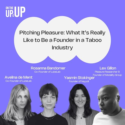 29. Pitching Pleasure: What It&rsquo;s Really Like to Be a Founder in a Taboo Industry