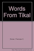 Words From Tikal 0532153413 Book Cover