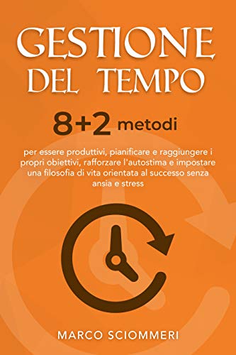 Gestione del Tempo: 8+2 metodi immagine 2