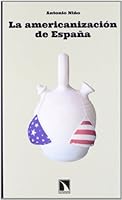 La Americanizacion En Espana 848319743X Book Cover
