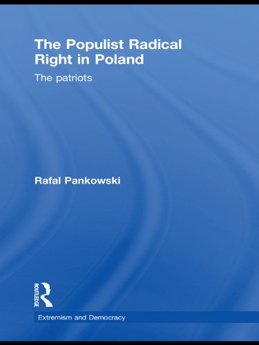 The Populist Radical Right in Poland: The Patriots (Routledge Studies in Extremism and Democracy Book 12)