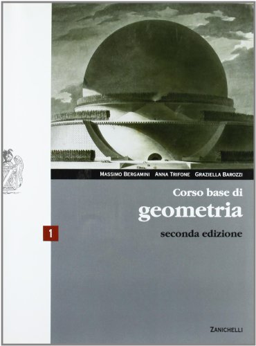  Corso base di geometria. Per le Scuole superiori. Con espansione online (Vol. 1)