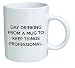 Funny Mug 11OZ - Day drinking from a mug to keep things professional - Cool Birthday gift for coworkers or boss. by della Pace