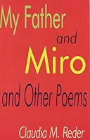 My Father and Miro and Other Poems (Bright Hill Press Poetry Book Award Series, No. 5) 1892471078 Book Cover