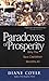 Paradoxes of Prosperity: Why the New Capitalism Benefits All