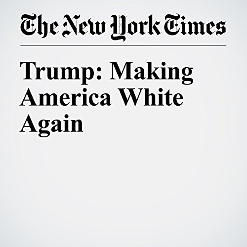 Trump: Making America White Again cover art