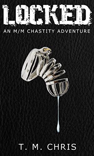 Locked: An M/M Chastity Adventure