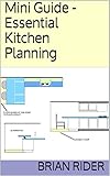 Mini Guide - Essential Kitchen Planning (Mini Guides 2016 Book 3)