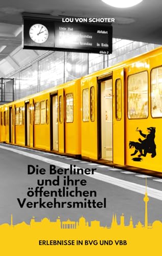 Die Berliner und ihre öffentlichen Verkehrsmittel: Erlebnisse in BVG und VBB