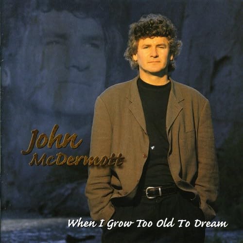 JOHN MC DERMOTT - WHEN I GROW TOO OLD TO DR [Audio CD] JOHN MC DERMOTT