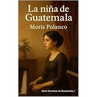 La ni&ntilde;a de Guatemala Audiolibro Por Moris Polanco arte de portada