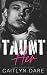 Taunt Her: A Dark High School Bully Romance (Rebels at Sterling Prep)