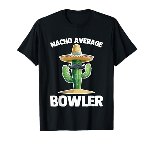 Nacho Promedio Bowler - Funny Bowling Team Liga Bowling Camiseta