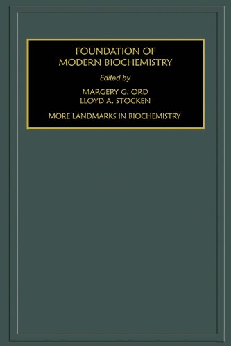 More Landmarks in Biochemistry (Foundations of Modern Biochemistry Book 4)