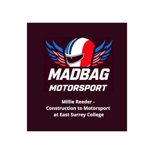 S2 Episode 4 : Millie Reader - Motorsport and Racing at East Surrey College