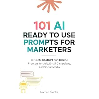 101 AI Ready To Use Prompts for Marketers Audiobook By Nathan Brooks cover art