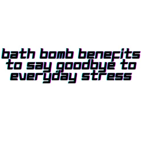 Bath bomb benefits to say goodbye to everyday stress