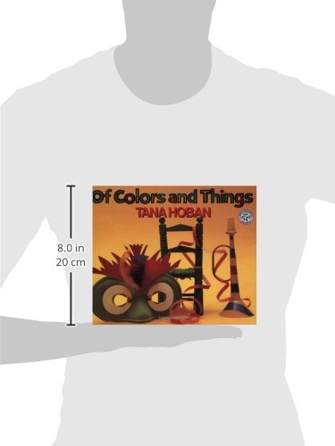Of Colors and Things: A Fun Photographic Concept Book for Kids (Ages 4-8) About the World