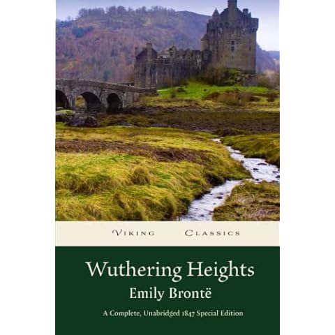 Wuthering Heights: Complete, Unabridged 1847 Special Edition with a Historical Annotation and Author Biography Cover