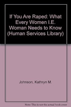 Paperback If You Are Raped: What Every Women I.E. Woman Needs to Know (Human Services Library) Book