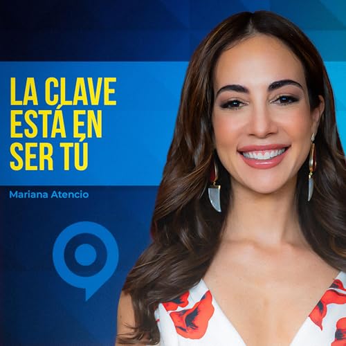 Page de couverture de ¿Por qué ser 2% más auténtico cada día puede transformar tu liderazgo? | Mariana Atencio