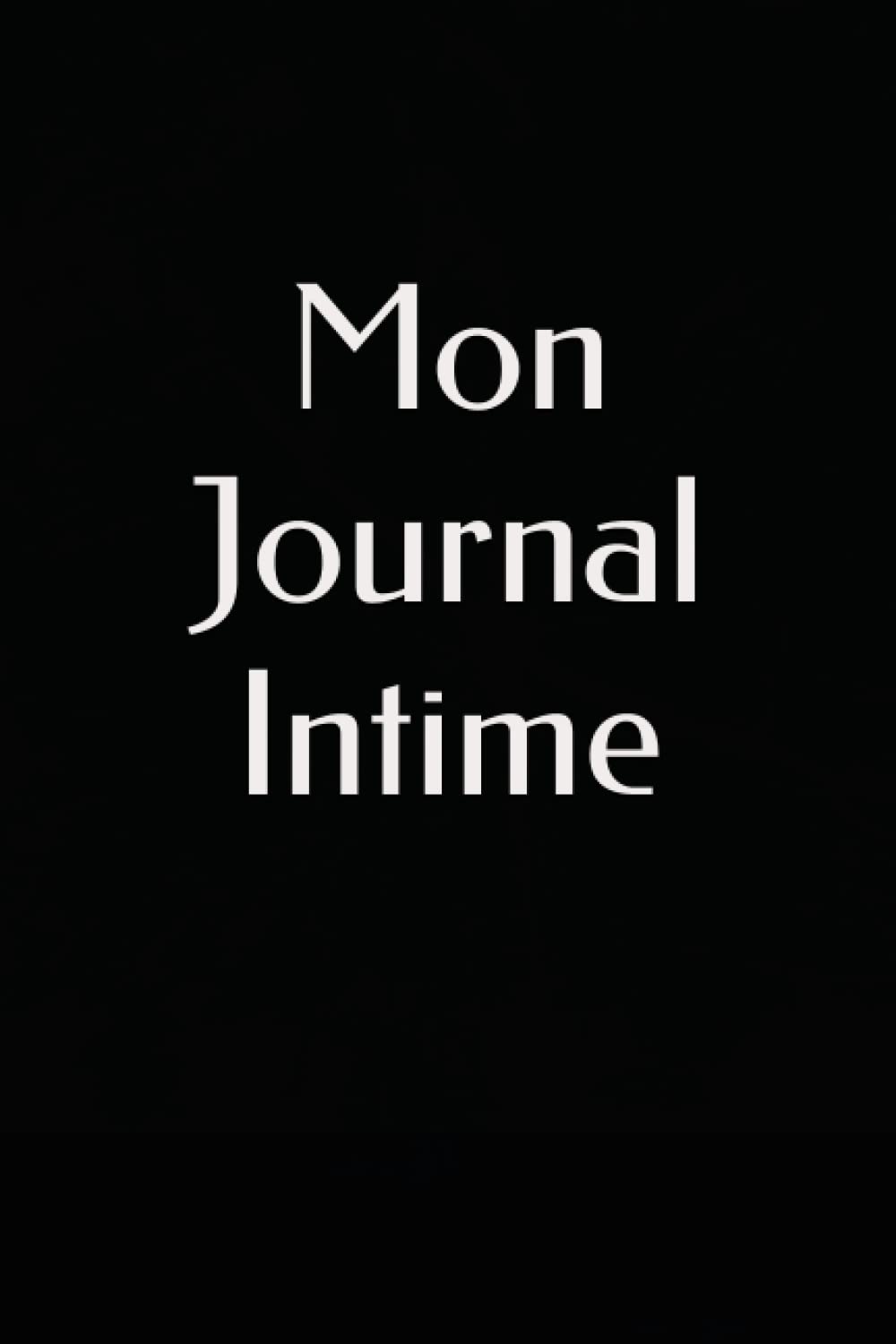 Mon Journal Intime (French Edition)