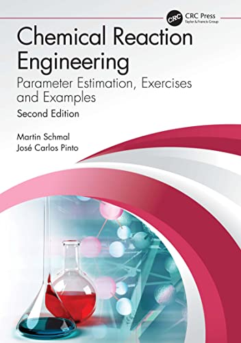 Chemical Reaction Engineering: Parameter Estimation, Exercises and Examples (English Edition) - Schmal, Martin