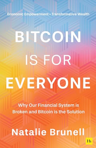Reviews de Brunella - los preferidos. 21 Bitcoin Is For Everyone: Why our financial system is broken and Bitcoin is the solution (English Edition)