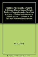 Receptor Activation by Antigens, Cytokines, Hormones, and Growth Factors 0897669525 Book Cover