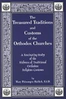 The Treasured Traditions and Customs of the Orthodox Churches 1880971690 Book Cover