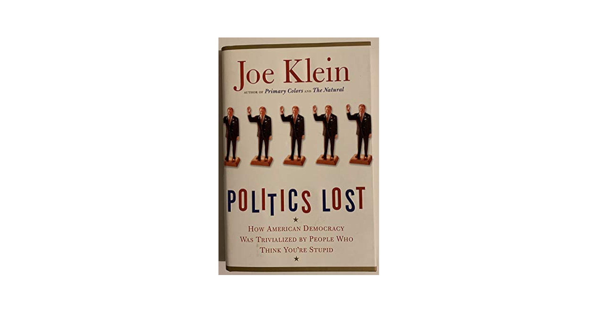 Politics Lost: How American Democracy Was Trivialized By