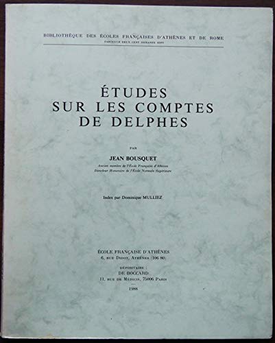 Etudes Sur Les Comptes de Delphes (Bibliothèque Des Écoles Françaises d'Athènes Et de Rome) (French Edition)