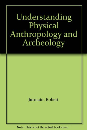 Understanding Physical Anthropology and Archeology 0314069410 Book Cover