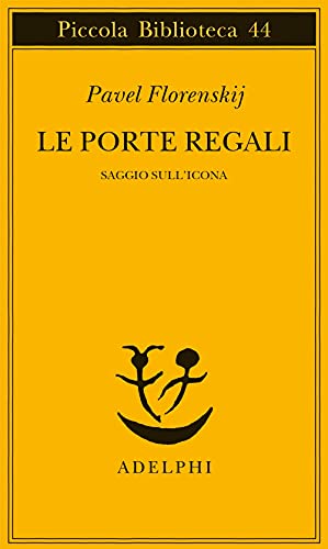Le porte regali. Saggio sull'icona