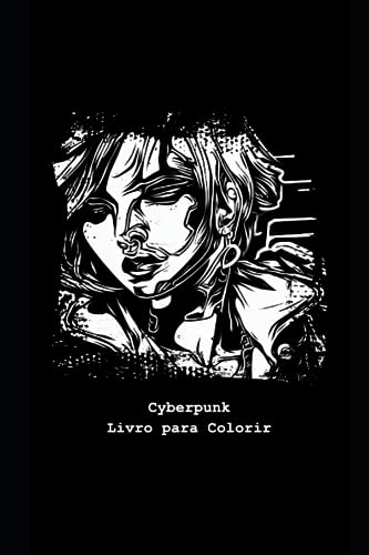 Cyberpunk: Livro para Colorir (Portuguese Edition)