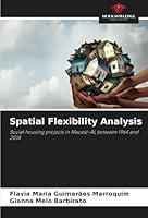 Spatial Flexibility Analysis: Social housing projects in Maceió-AL between 1964 and 2014 6208808286 Book Cover