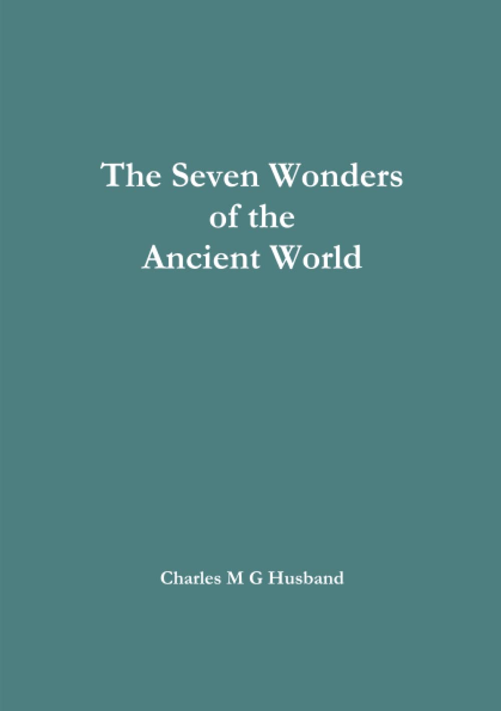 The Seven Wonders of the Ancient World