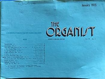 Organist, a Bi-Monthly Publication for Church Organists (Sheet Music Magazine)...1975, January Vol 78 No 6