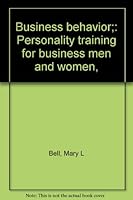 Business Behavior; Personality Training for Business Men and Women B0007DWLK2 Book Cover