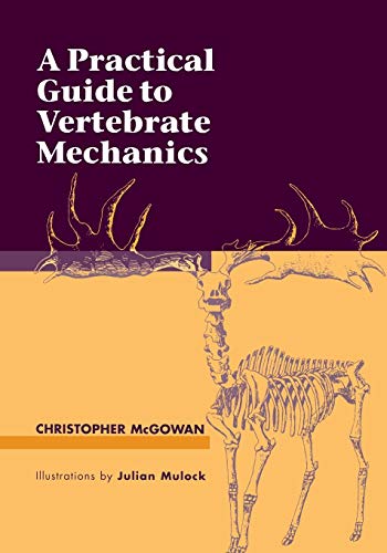 A Practical Guide to Vertebrate Mechanics