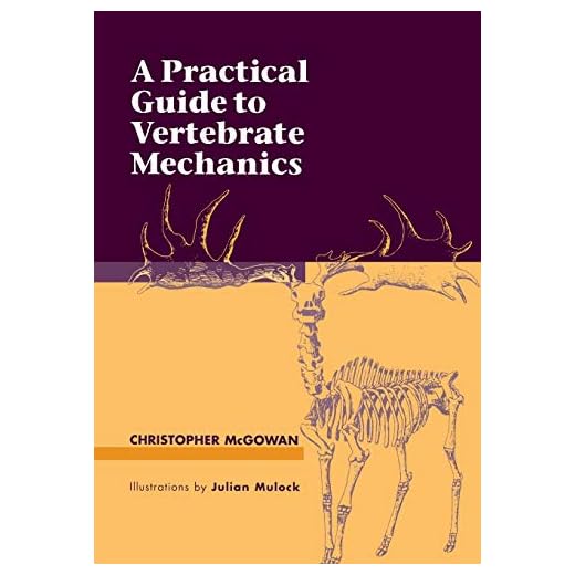 A Practical Guide to Vertebrate Mechanics
