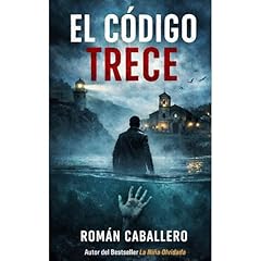 El C&oacute;digo Trece Audiolibro Por Rom&aacute;n Caballero arte de portada