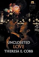 Uncloseted Love: Omg! I Should Have Worn Depends 1514431343 Book Cover