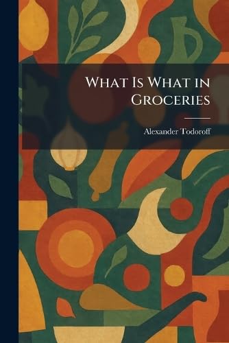What Is What in Groceries