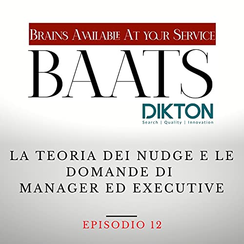 La teoria dei nudge e le domande di manager ed executive
