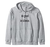 Do Good in Silence Zip Hoodie