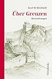 Über Grenzen: Betrachtungen - Josef H. Reichholf 