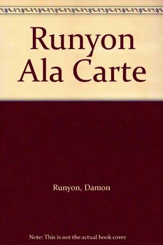 Runyon Ala Carte B000YDG2RS Book Cover